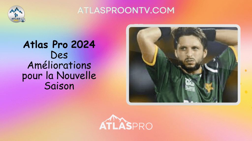 atlas pro 2024 : des ameliorations