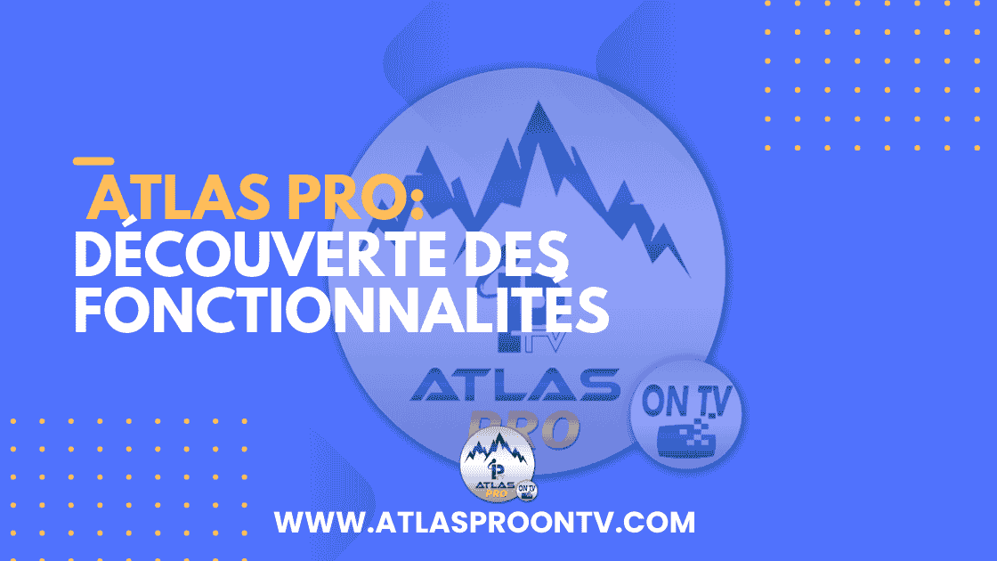 application Atlas Pro: Découverte des Fonctionnalités featured image